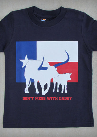Don't Mess With Daddy – Texas Youth Navy Blue T-shirt
